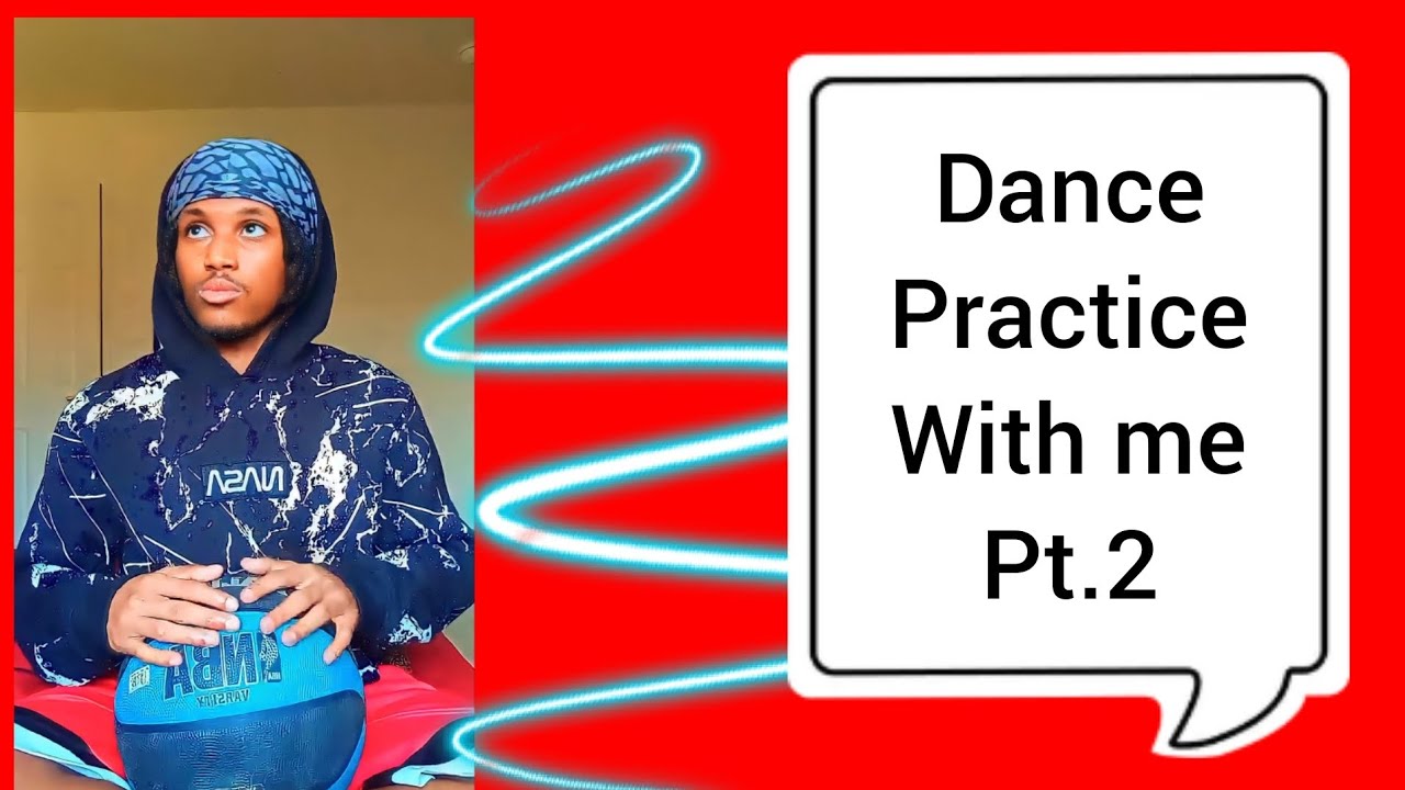 Dance Practice With Me Pt.2
