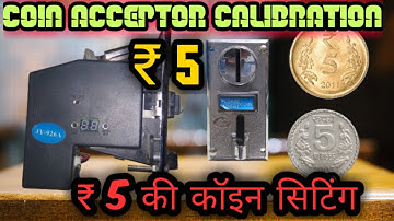 5 Rs JY926A coin acceptor Calibration