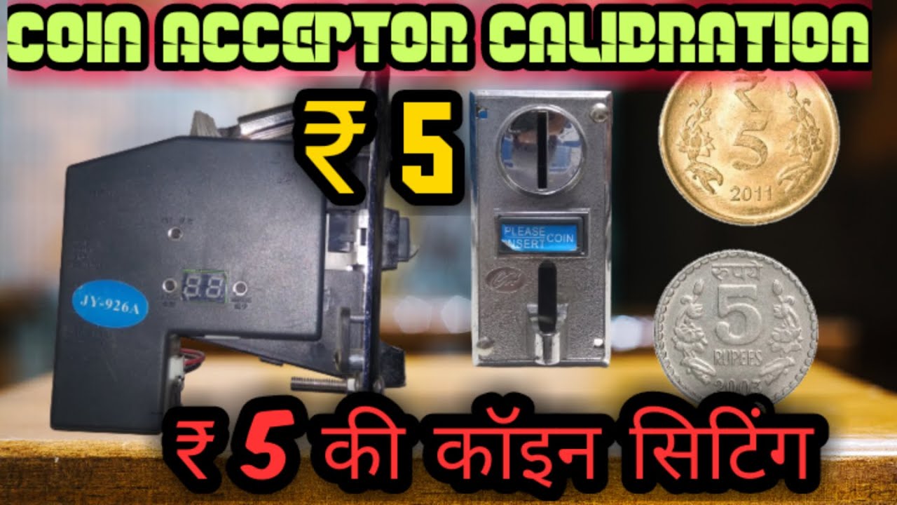 5 Rs JY926A coin acceptor Calibration