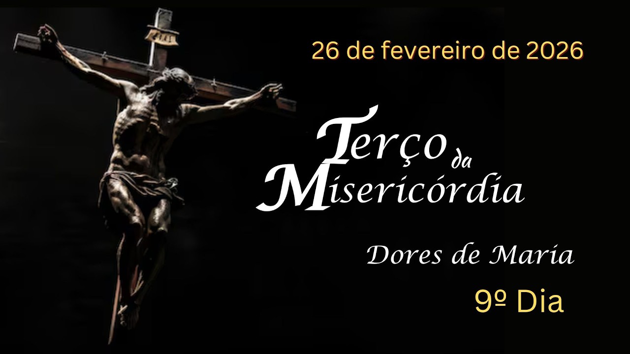 9º DIA - Terço da Misericórdia - 26.02.2025 - Padre Robson Oliveira