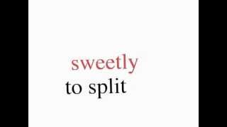 To split the sweet infinitive