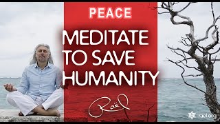 Meditate 1 Minute For Peace to Save Humanity!