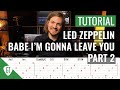Led Zeppelin - Babe I'm Gonna Leave You (Part 2) | Gitarren Tutorial Deutsch