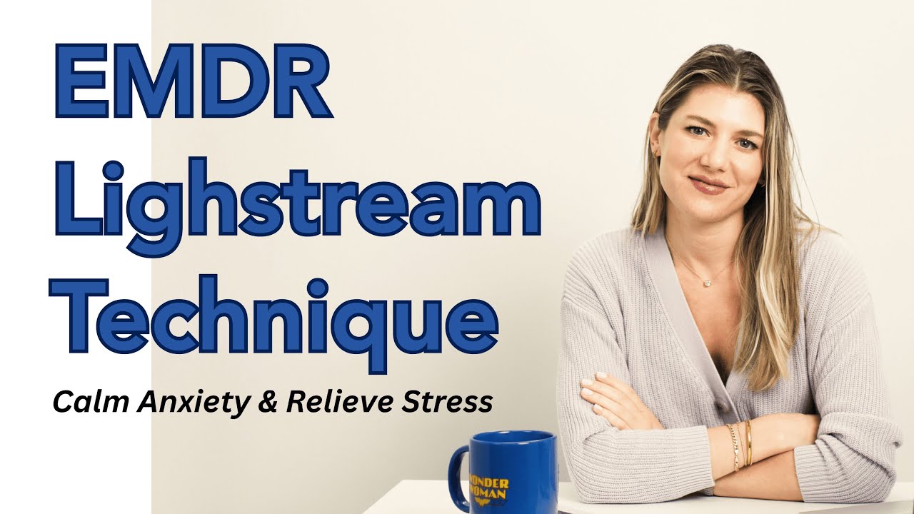 Lightstream Technique Emdr Script Calm Anxiety & Relieve Stress | EMDR Lightstream Technique - YouTube