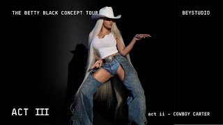 Act III - THE BETTY BLACK CONCEPT TOUR