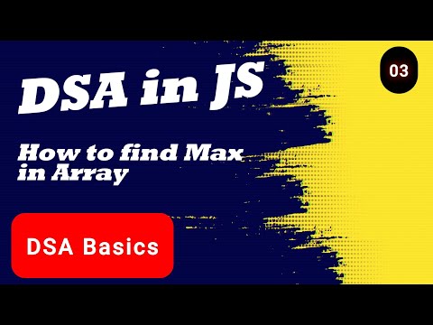 Find the Maximum Number in an Array | JavaScript DSA Problem Solved