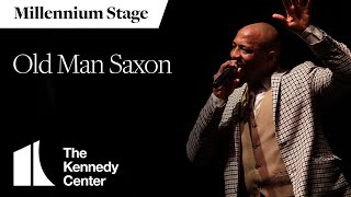 Old Man Saxon - Millennium Stage (November 23, 2022)