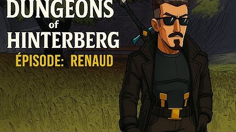 DUNGEONS OF HINTERBERG EPISODE RENAUD