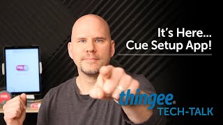 Cue Setup by Thingee Now Available on the App Store | Thingee’s Tech-Talk
