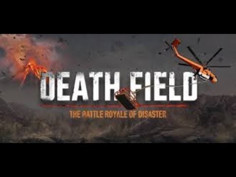 death field the battle royale of disaster Ранний доступ