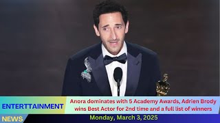 'Anora' dominates with 5 Academy Awards, Adrien Brody wins Best Actor for 2nd time and a full list