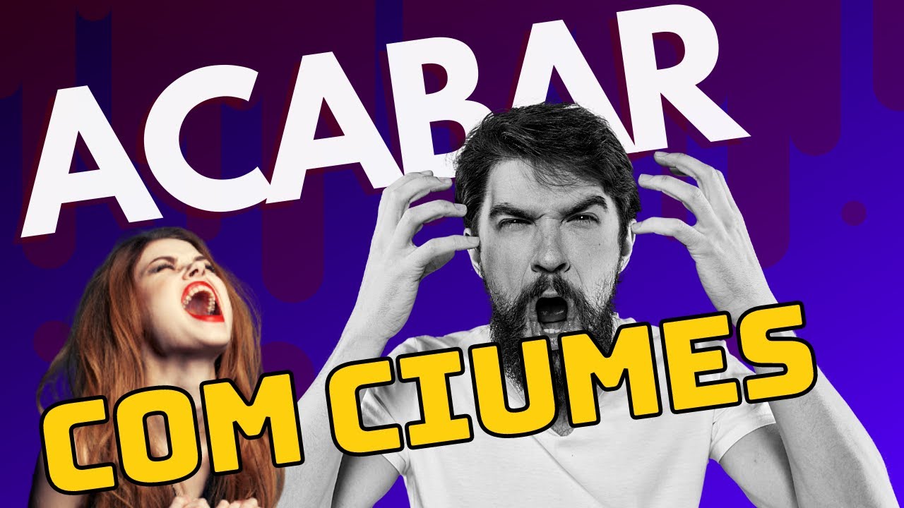 ORAÇÃO PARA ACABAR COM CIÚMES 