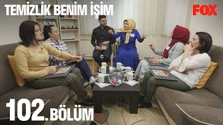 Temizlik Benim İşim 102. Bölüm