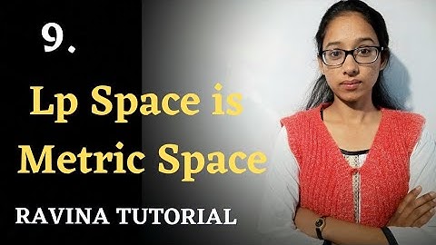 9. Lp space is metric space || Metric space || Hindi || Ravina Tutorial