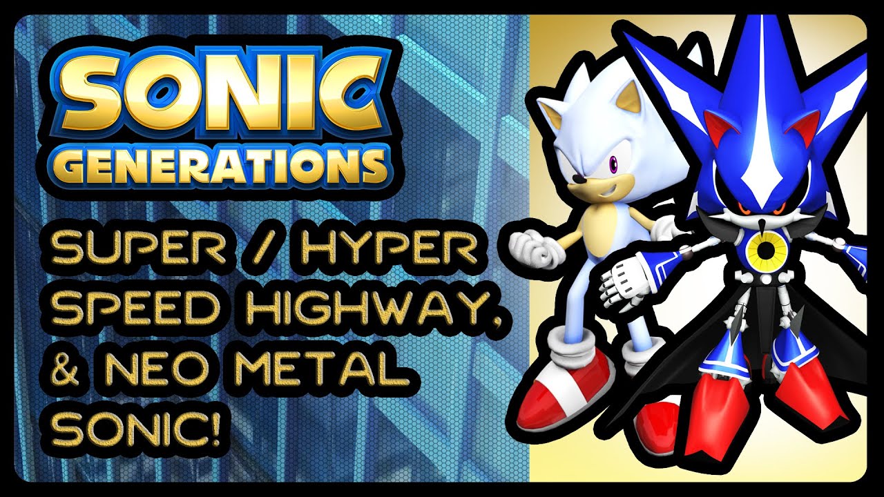 Super/Hyper Sonic Generations 2016 - Speed Highway + Neo Metal Sonic!  (4K/60fps) 