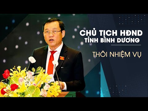 Video Chủ tịch HĐND tỉnh Bình Dương xin thôi nhiệm vụ sau... - youtube
