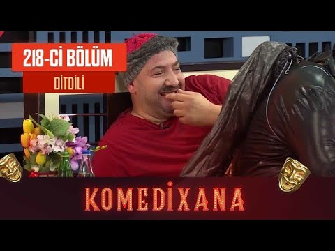 Ditdili - Komedixana 218-ci Bölümdən