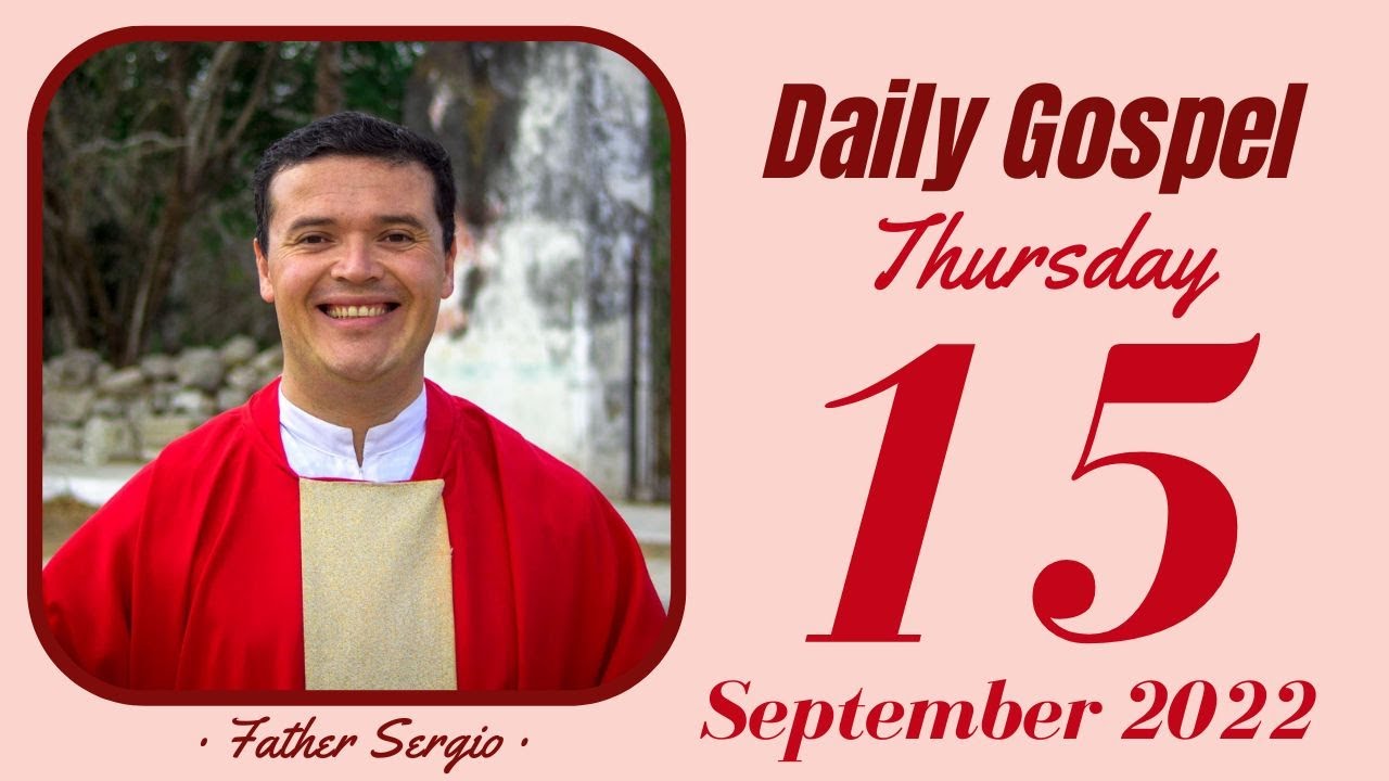 daily-gospel-thursday-september-15th-2022-youtube