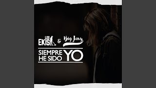 Video thumbnail of "Los Ekis - Siempre He Sido Yo"