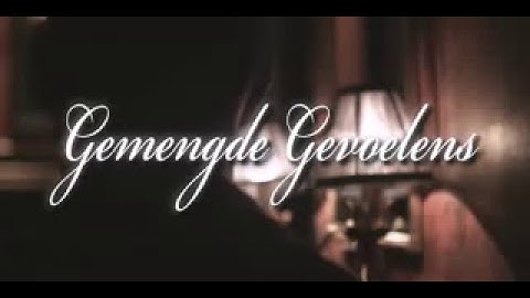 Fouradi ft  Kim-Lian - Gemengde Gevoelens (TRAILER)