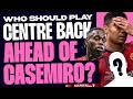 Who should have played cb ahead of casemiro vs arsenal  rio on pressure of being in a title race