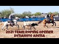 2021 Team Roping Opener - Dynamite Arena Cave Creek - Travel Arizona 2021