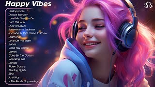 Happy Vibeschill Music To Start Your Day - Tiktok Trending Songs 2023