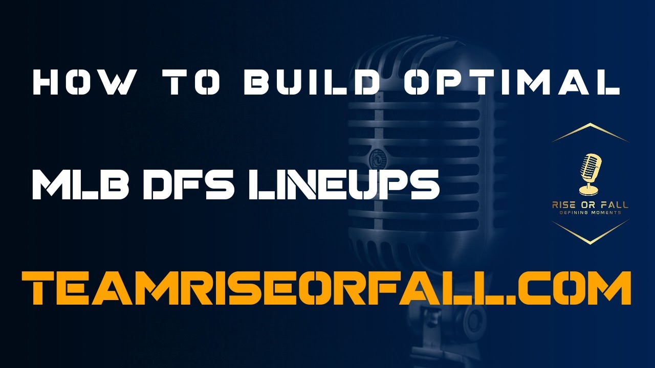 how-to-build-optimal-mlb-dfs-draftkings-lineups-fanduel-mlb-dfs