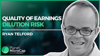Quality of Earnings and Dilution Risk with Ryan Telford