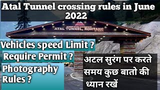 Atal Tunnel crossing rules in 2022 / Atal Tunnel required permit / Vehicles speed limit/ photography
