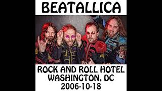 Beatallica - 2006-10-18 - Washington, DC @ Rock and Roll Hotel [Audio]