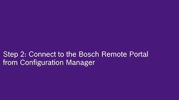 Configuration Manager 7 - How to connect to Bosch Remote Portal