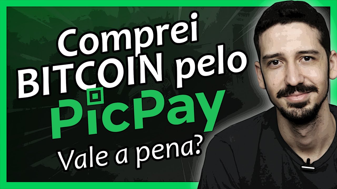 Comprei R$10 em BITCOIN Pelo PICPAY! Será que VALE A PENA Mesmo? (MINHA  OPINIÃO) | FINANPRÁTICA