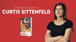 Curtis Sittenfeld | Romantic Comedy (FULL EVENT)