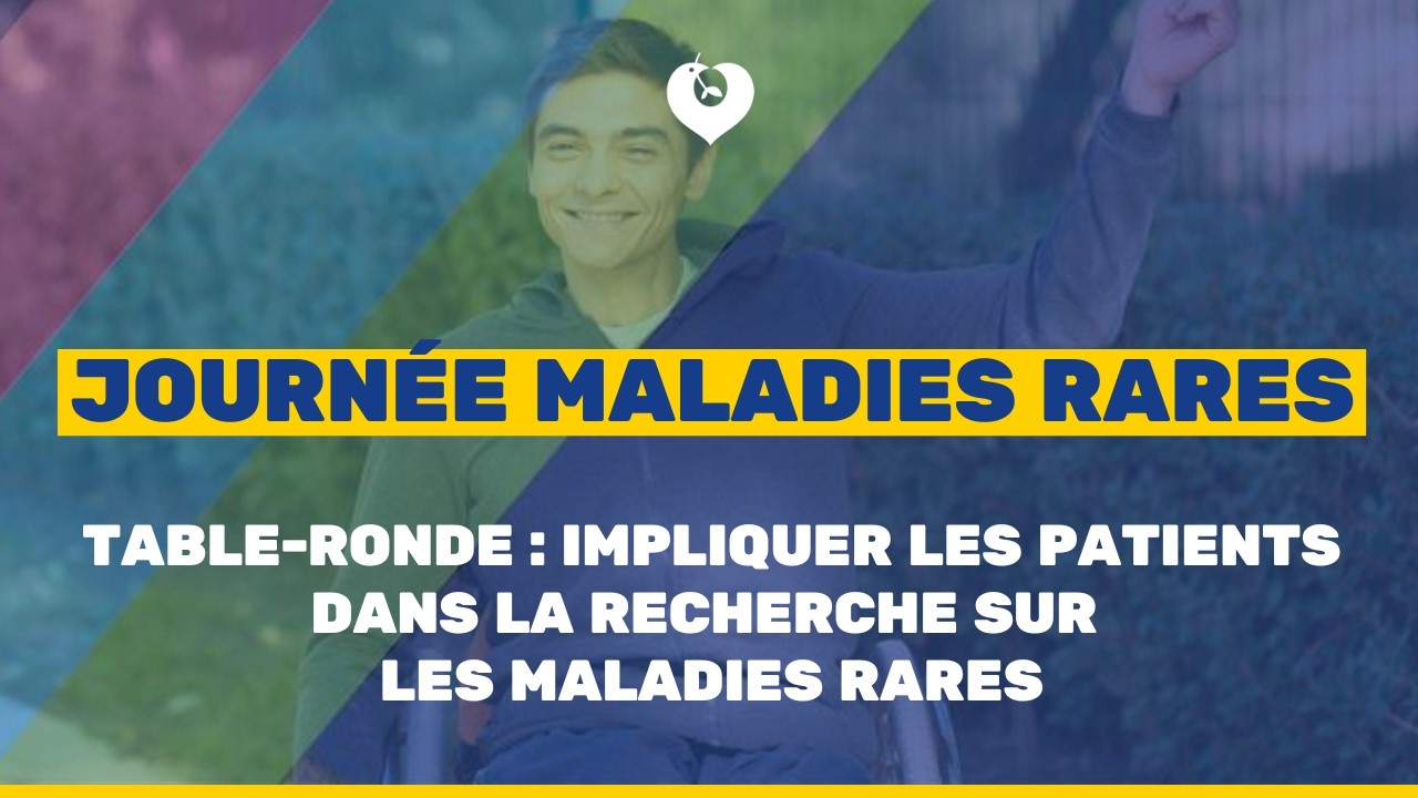 Table-ronde : impliquer les patients dans la recherche sur les maladies rares