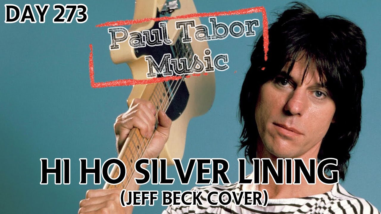 Day 273 Hi Ho Silver Lining (Jeff Beck Cover) YouTube