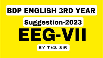 NSOU BDP ENGLISH SUGGESTION 3RD YEAR 2023 | EEG VII