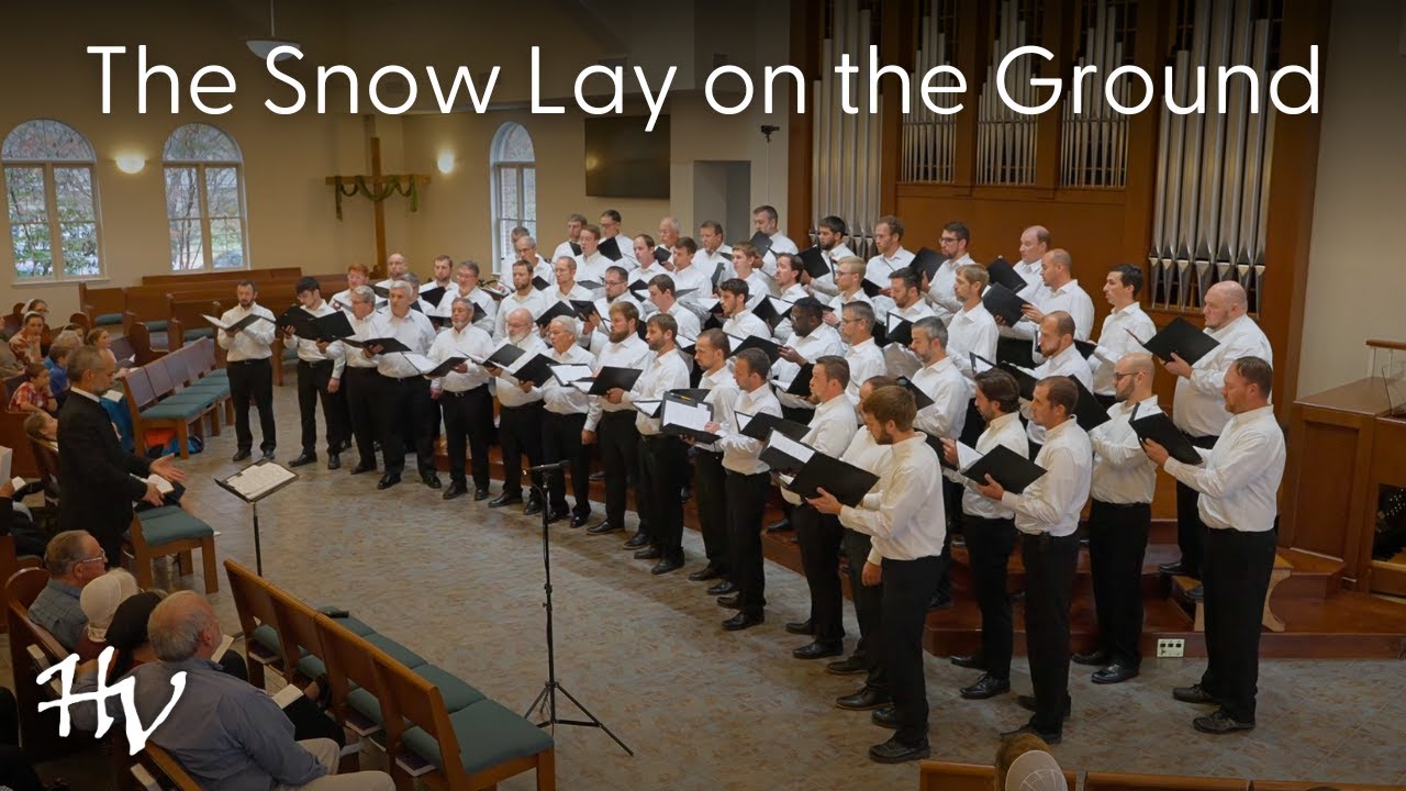 Snow Lay The Snow Lay On The Ground - Heart & Voice Men's Choir - YouTube