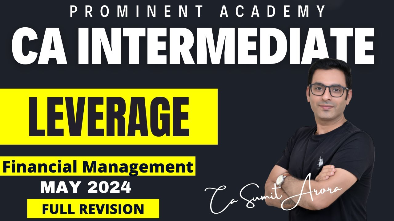 Leverage | Financial Mangement | CA INTERMEDIATE | FULL CONCEPT ...