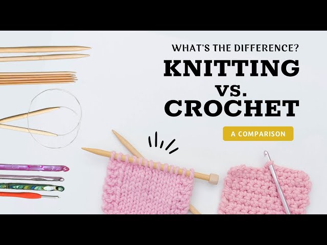 Crochet vs. Knitting: What's the Difference & How to Choose – Darn Good Yarn