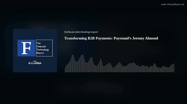 Transforming B2B Payments: Paystand’s Jeremy Almond
