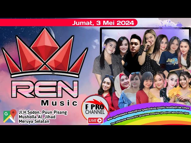 LIVE REN MUSIC - 3 MEI  2024 | F PRO CHANNEL class=