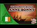 The irish pirate queen anne bonny irish history  golden age of piracy