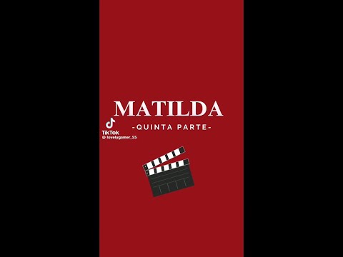 🍯 Matilda parte 5 y final video no mio CC @Lovelygamer_55💭