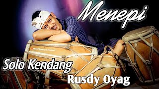 Solo Kendang Rusdy Oyag II Menepi (Ngatmombilung)