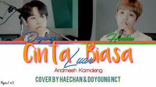 Cinta Luar Biasa - (Andmesh Kamaleng) Cover Haechan & Doyoung NCT