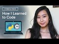 How I Learned How to Code: Best Tips on Learning How to Code For Beginners 2021 (Python, Java, C#)