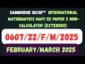0607/22/F/M/25 CAMBRIDGE INTERNATIONAL MATHEMATICS 0607/22 Paper 2 Non-calculator (Extended)