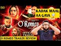 O Romeo Trailer Review | Review In Hindi | Filmi Rogi 