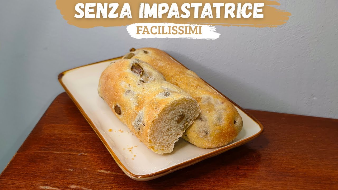 Panini alle OLIVE facilissimi. Senza impastatrice!